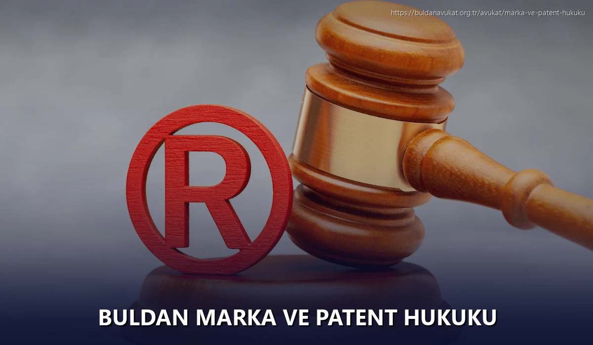 Buldan Marka ve Patent Hukuku